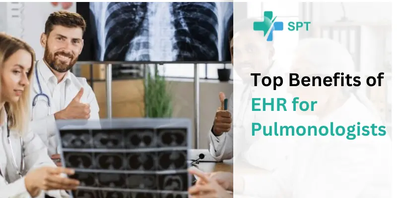 Top 10 Benefits of EHR for Pulmonologists