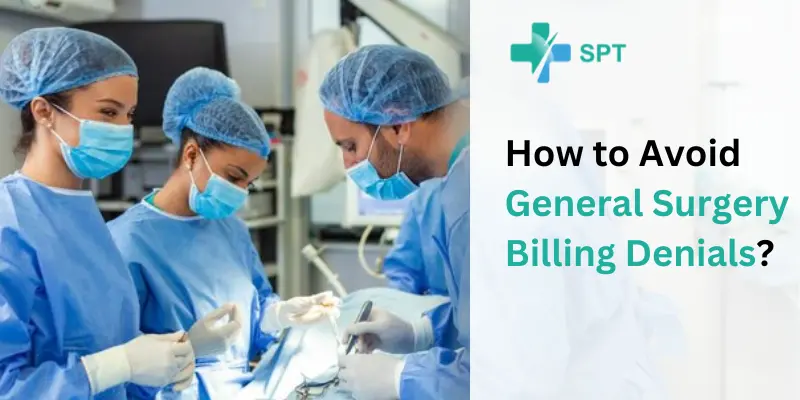 How to Avoid General Surgery Billing Denials in 7 Steps