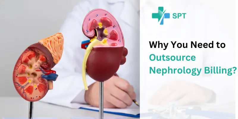 Why You Need to Outsource Nephrology Billing